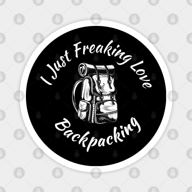 Vintage I Just Freaking Love Backpacking Magnet by SAM DLS